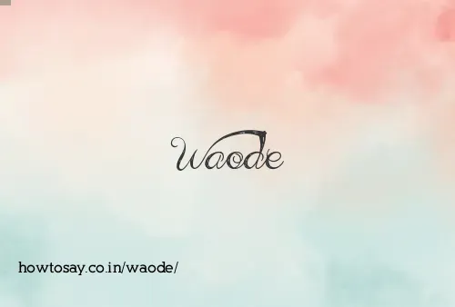Waode