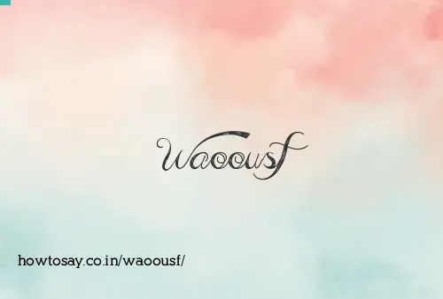 Waoousf
