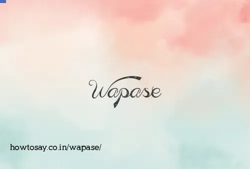 Wapase