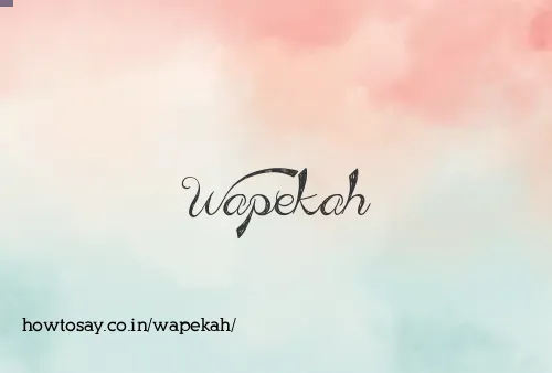 Wapekah