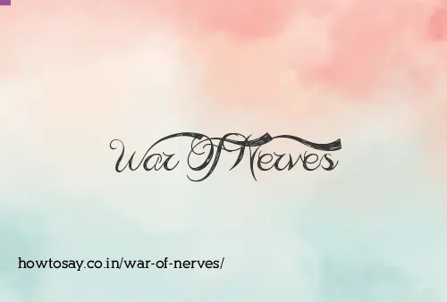 War Of Nerves