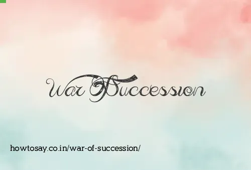 War Of Succession