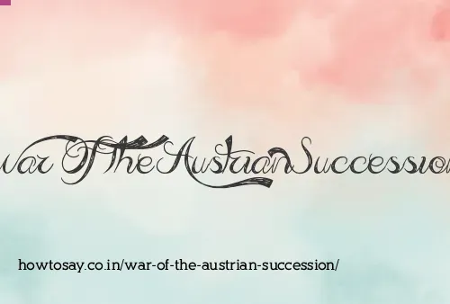 War Of The Austrian Succession