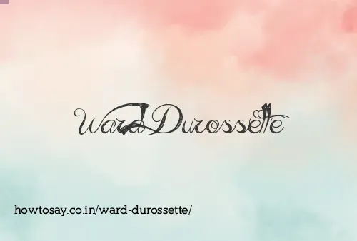 Ward Durossette
