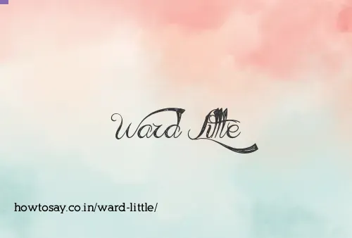 Ward Little