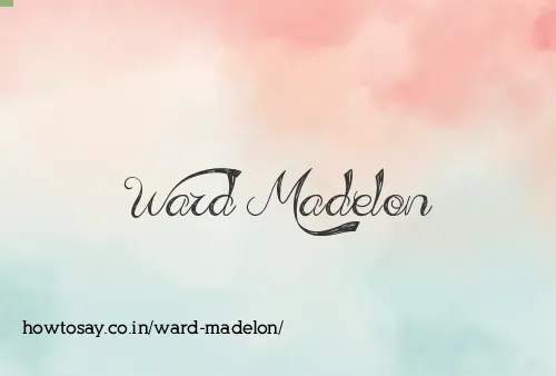 Ward Madelon