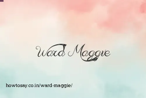 Ward Maggie