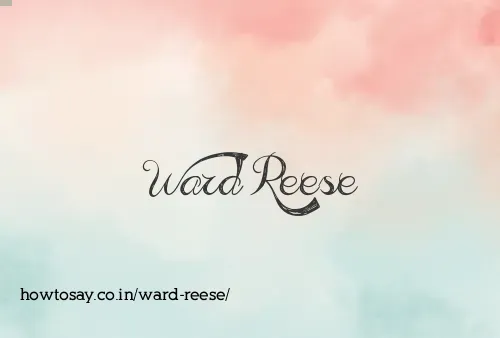 Ward Reese