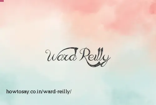 Ward Reilly