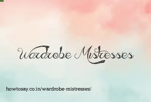 Wardrobe Mistresses