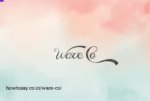 Ware Co