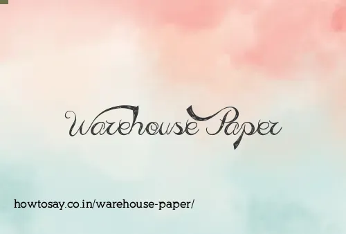 Warehouse Paper