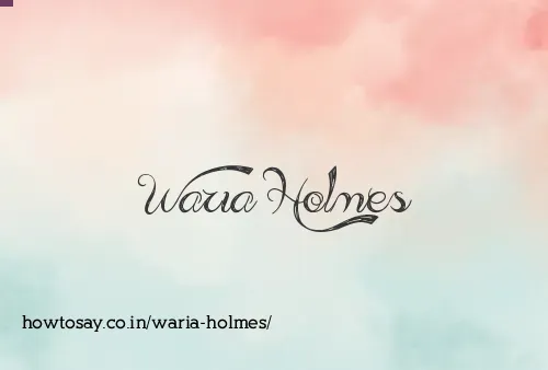 Waria Holmes