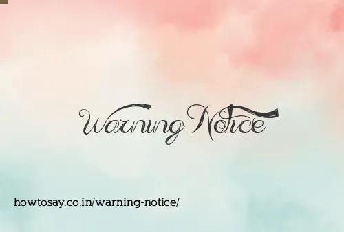 Warning Notice