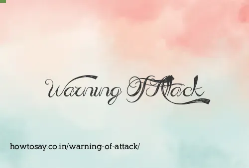 Warning Of Attack