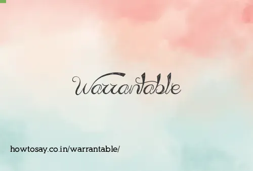 Warrantable