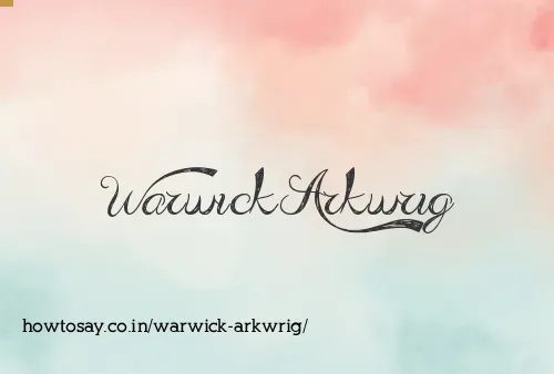 Warwick Arkwrig