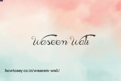 Waseem Wali