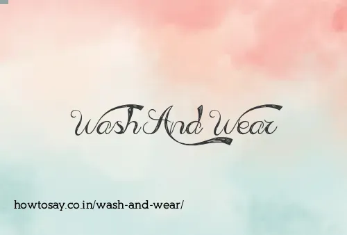 Wash And Wear