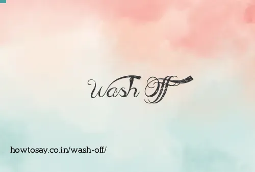 Wash Off