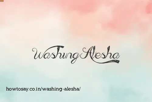 Washing Alesha
