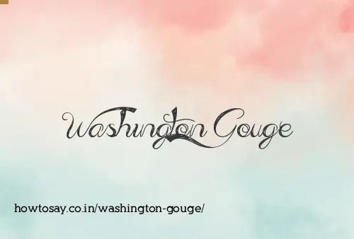 Washington Gouge