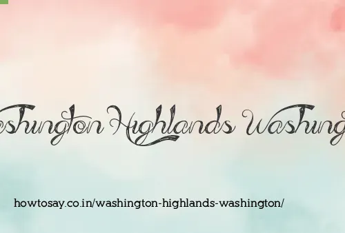Washington Highlands Washington