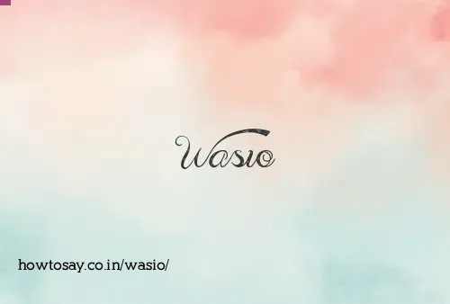 Wasio
