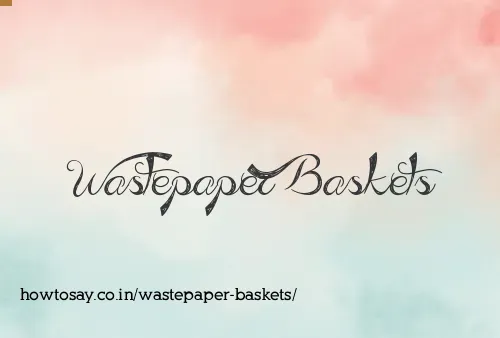 Wastepaper Baskets