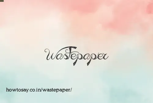 Wastepaper