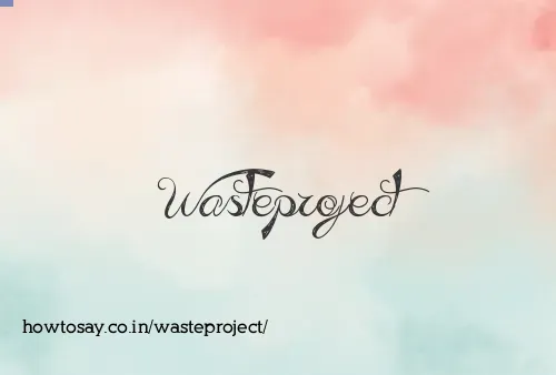 Wasteproject