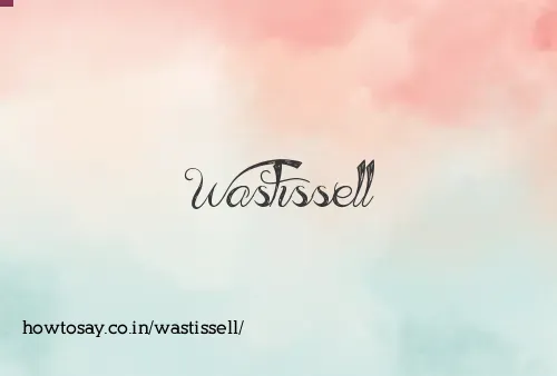 Wastissell