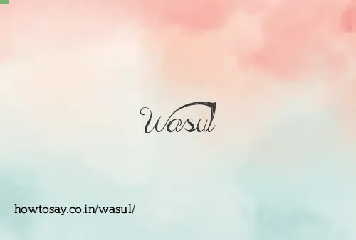 Wasul