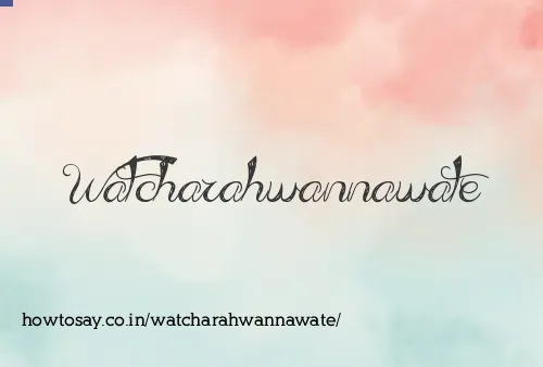 Watcharahwannawate