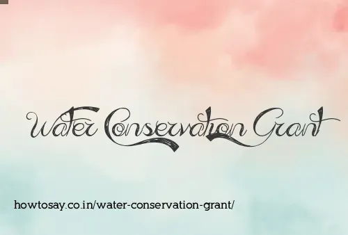 Water Conservation Grant