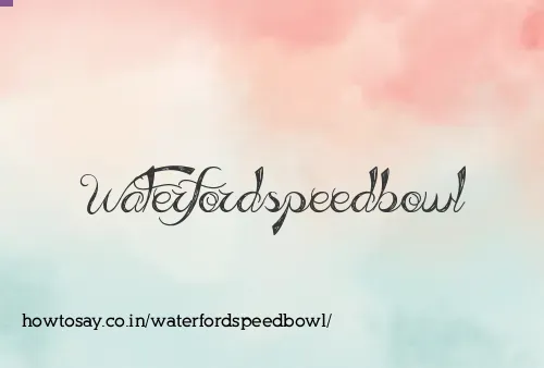 Waterfordspeedbowl