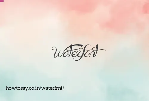 Waterfrnt