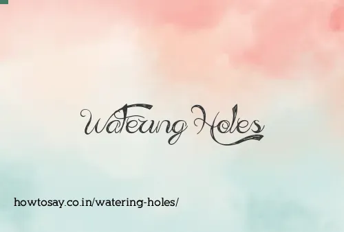Watering Holes