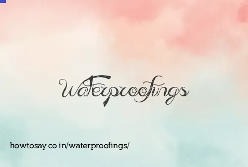 Waterproofings