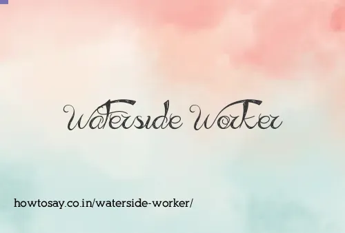 Waterside Worker