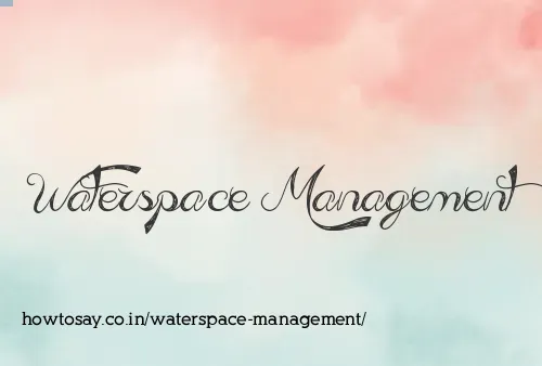 Waterspace Management