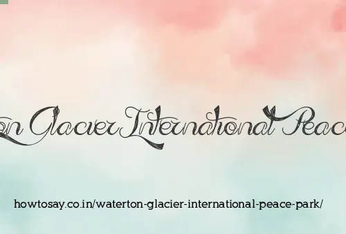 Waterton Glacier International Peace Park