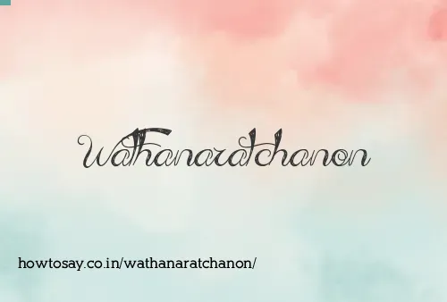 Wathanaratchanon
