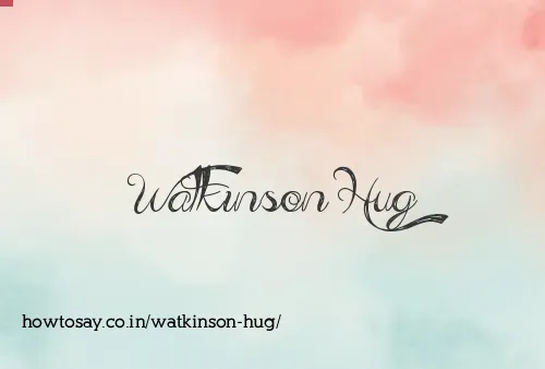 Watkinson Hug