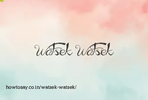 Watsek Watsek