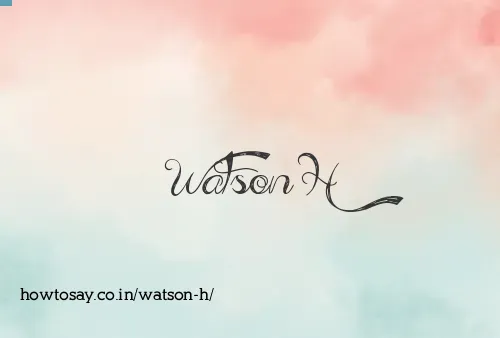 Watson H