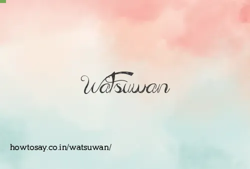 Watsuwan