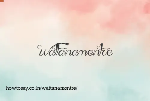 Wattanamontre