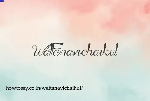Wattanavichaikul