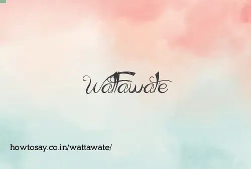 Wattawate